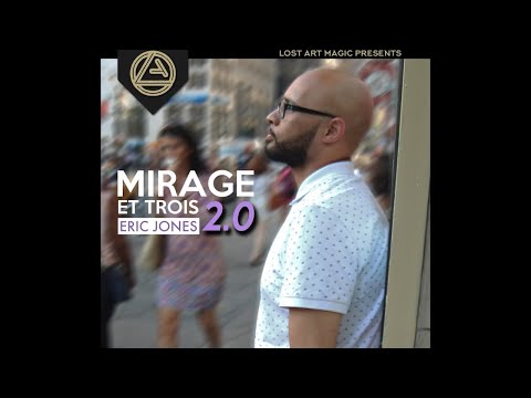 Mirage Et Trois 2 0 By Eric Jones