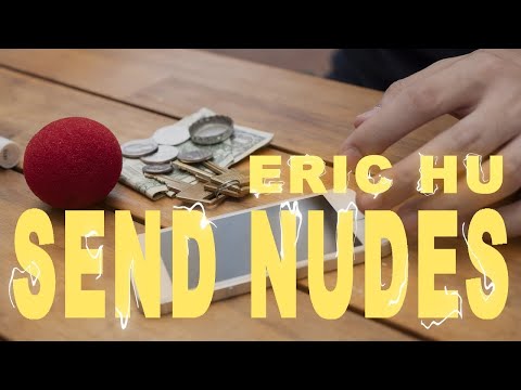 Send Nudes by Eric Hu